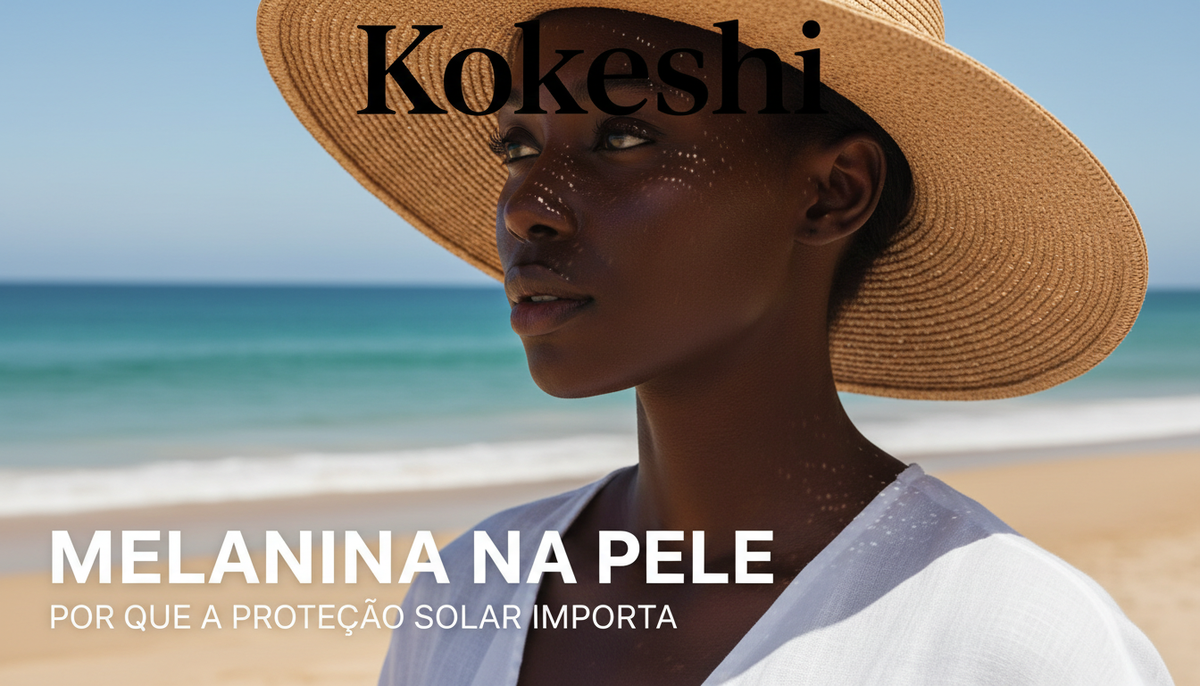 Melanina na pele: por que a proteção solar importa